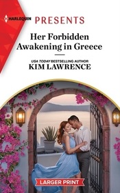 Her Forbidden Awakening in Greece (Secret Twin Sisters, Bk 2) (Harlequin Presents, No 4134) (Large Print)