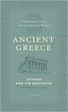 Ancient Greece: Athens and It's Environs in the Year 415 BCE (Traveler's Guide to the Ancient World)