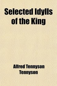 Selected Idylls of the King
