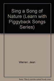 Sing a Song of Nature (Learn With Piggyback Songs)