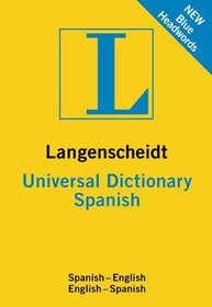 Langenscheidt Universal Dictionary Spanish (Langenscheidt Universal Dictionaries)
