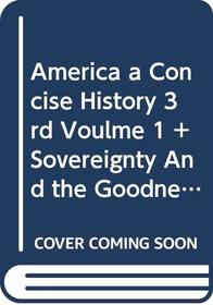 America A Concise History 3e V1 & Sovereignty and the Goodness of God & Jesuit Relations & Cherokee Removal 2e & Common Sense
