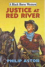 Justice at Red River (Black Horse Western)