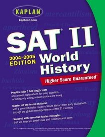 Kaplan SAT II: World History 2004-2005 (Kaplan SAT Subject Tests: World History)