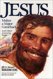 Jesus Makes a Major Comeback: And Other Amazing Feats (Baker Interactive Books for Lively Education)