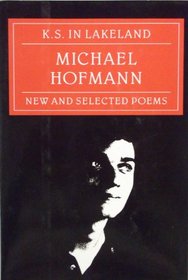 K.S. in Lakeland: New and Selected Poems (Modern European Poetry Series)