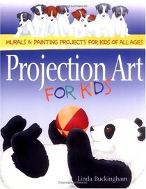 Projection Art for Kids: Murals  Painting Projects for Kids of All Ages