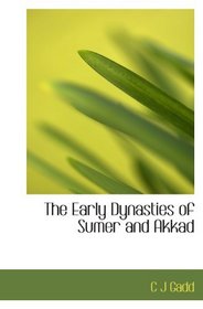 The Early Dynasties of Sumer and Akkad