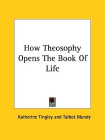 How Theosophy Opens The Book Of Life