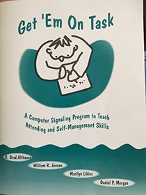 Get 'Em On Task: A Computer Signaling Program To Teach Attending And Self-Management Skills