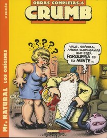 Crumb obras completas: Mr. Natural, Las revelaciones: Crumb Complete Comics: Mr. Natural, the Revelations (Crumb Obras Completas/Crumb Complete Comics:)/ Spanish Edition