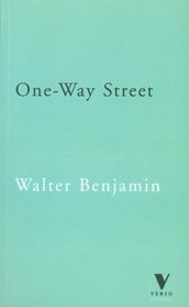 One-Way Street and Other Writings (The Verso Classics Series)