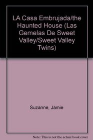 LA Casa Embrujada/the Haunted House (Las Gemelas De Sweet Valley/Sweet Valley Twins)