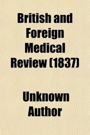 British and Foreign Medical Review (1837)