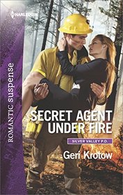 Secret Agent Under Fire (Silver Valley P.D.)
