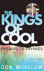The Kings of Cool (Savages Prequel)