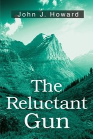 The Reluctant Gun