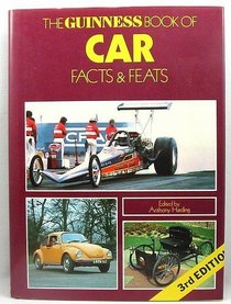 Guinness Book of Car Facts and Feats: A Record of Everyday Motoring and Automotive Achievements