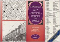 Edwardian A-Z and Directory of Liverpool and Bootle: South Liverpool Pt. 3