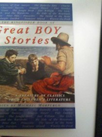 Kingfisher Book of Great Boy Stories: A Treasury of Classics from Childrens Literature