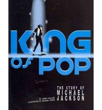 King of Pop, the Story of Michael Jackson