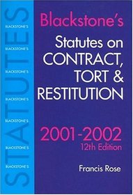 Blackstone's Statutes on Contract, Tort and Restitution 2001/2002 (Blackstone's Statute Books)