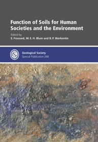 Function of Soils for Human Societies and the Environment - Special Publication no 266 (Geological Society Special Publication) (No. 266)
