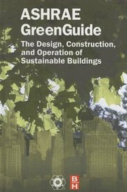 The ASHRAE GreenGuide, Second Edition (The ASHRAE Green Guide Series)