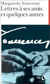 Lettres a Ses Amis Et Quelques Autres (Spanish Edition)