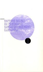 Rapport secret du Pentagone sur le changement climatique (French Edition)