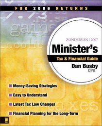 Zondervan 2007 Minister's Tax and Financial Guide: For 2006 Returns (Zondervan Minister's Tax & Financial Guide)