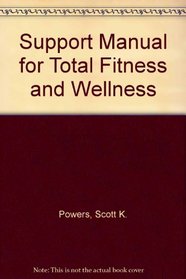 Support Manual for Total Fitness and Wellness
