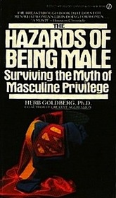 Hazards of Being Male: Surviving the Myth of Masculine Privilege (Signet)