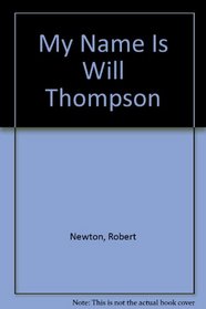 My Name Is Will Thompson