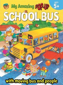 My Amazing Pop-Up School Bus (My Amazing Pop-Ups)