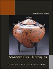 Advanced Raku Techniques: A Collection of Materials fro The American Ceramic Society