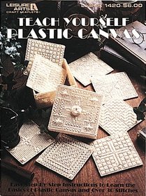 Teach Yourself Plastic Canvas  (Leisure Arts #1420)