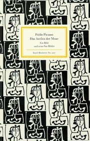 Pablo Picasso: Das Antlitz Der Muse: Ein Bild Und Seine Vor-Bilder (Schriften Zur Literaturwissenschaft,)