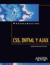 CSS y DHTML y AJAX / CSS and DHTML and AJAX (Spanish Edition)