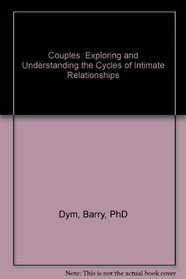 Couples: Exploring and Understanding the Cycles of Intimate Relationships