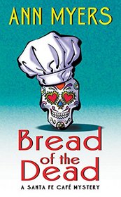 Bread of the Dead (Santa Fe Cafe, Bk 1)