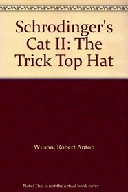 Schrodinger's Cat II: The Trick Top Hat
