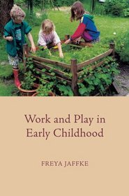 Work and Play in Early Childhood