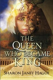 The Queen Who Became King (Ancient Egypt)