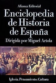 Enciclopedia de Historia de espana III/ Encyclopedia of the History of Spain III: Iglesia. Pensamiento. Cultura (Spanish Edition)