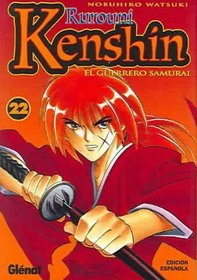 Rurouni Kenshin 22: El Guerrero Samurai/The Samurai Warrior (Spanish Edition)