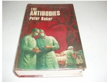 The Antibodies: A Novel of Medicine