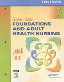 Study Guide for Foundations and Adult Health Nursing