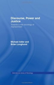 Discourse Power and Justice (International Library of Sociology)
