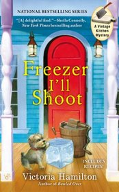 Freezer I'll Shoot (Vintage Kitchen, Bk 3)